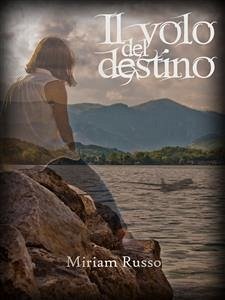 Il volo del destino (eBook, ePUB) - Russo, Miriam