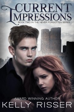 Cover Current Impressions (Never Forgotten Series, #2) (eBook, ePUB)