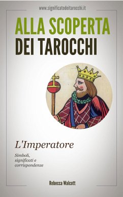 L'Imperatore negli Arcani Maggiori dei Tarocchi (eBook, ePUB) - Walcott, Rebecca
