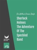 The Adventures Of Sherlock Holmes - Adventure VIII - The Adventure Of The Speckled Band (Audio-eBook) (eBook, ePUB)