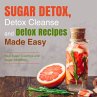 Sugar Detox, Detox Cleanse and Detox... - Bild 1
