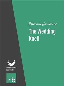 The Wedding Knell (Audio-eBook) (eBook, ePUB) - Hawthorne; Nathaniel