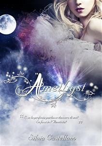 Amethyst (Amethyst #1) (eBook, ePUB) - Castellano, Silvia; Castellano, Silvia