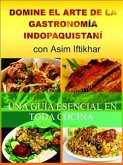 Domine El Arte De La Gastronomía Indopaquistaní (eBook, ePUB)