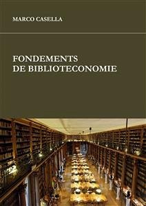 Fondements de bibliothéconomie (eBook, ePUB) - Casella, Marco