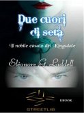 Due cuori di seta (eBook, ePUB)