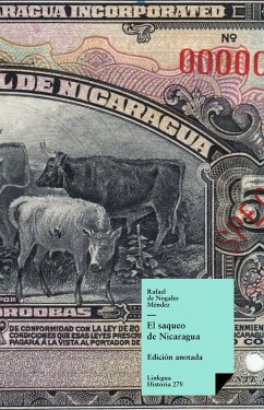 El saqueo de Nicaragua (eBook, ePUB) - de Nogales Méndez, Rafael
