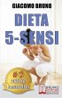 DIETA 5-SENSI. Dimagrire e Controllare... - Bild 1