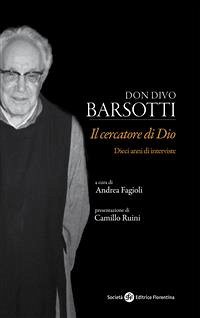 Don Divo Barsotti, il cercatore di Dio (eBook, ePUB) - Fagioli, Andrea