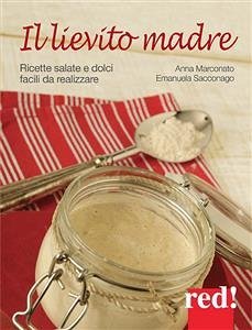 Il lievito madre (eBook, ePUB) - Marconato, Anna; Sacconago, Emanuela