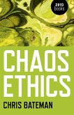 Chaos Ethics (eBook, ePUB) Chaos Ethics (eBook, ePUB)