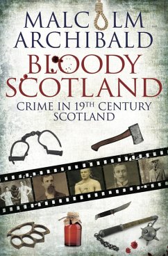 Bloody Scotland (eBook, ePUB) - Archibald, Malcolm