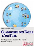 Guadagnare con Emule e Youtube (eBook, ePUB)