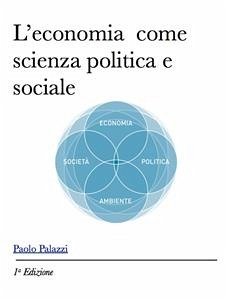 L'economia come scienza sociale e politica (eBook, ePUB) - Palazzi, Paolo