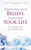 Transform Your Beliefs, Transform Your Life (eBook, ePUB)