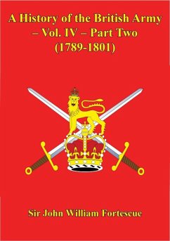 Cover History Of The British Army - Vol. IV - Part Two (1789-1801) (eBook, ePUB)