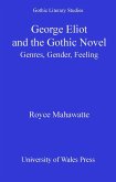 George Eliot and the Gothic Novel (eBook, ePUB)