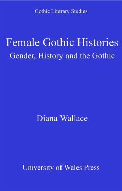 Female Gothic Histories (eBook, ePUB) - Wallace, Diana