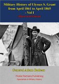 Military History Of Ulysses S. Grant From April 1861 To April 1865 Vol. I (eBook, ePUB)