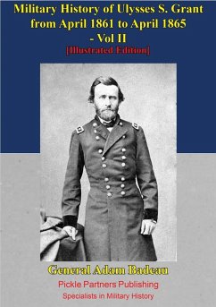 Military History Of Ulysses S. Grant From April 1861 To April 1865 Vol. II (eBook, ePUB) - Badeau, General Adam