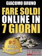 FARE SOLDI ONLINE IN 7 GIORNI. Come... - Bild 1