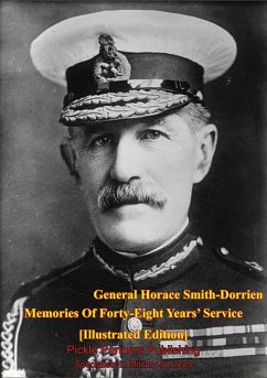 Memories Of Forty-Eight Years' Service [Illustrated Edition] (eBook, ePUB) - Smith-Dorrien, General Horace Lockwood