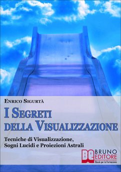 I Segreti Della Visualizzazione (eBook, ePUB) - Sigurtà, Enrico