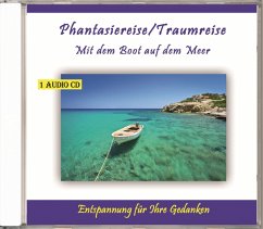 Phantasiereise/Traumreise-Mit Dem Boot Auf Dem Mee - Verlag Thomas Rettenmaier