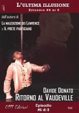 Ritorno al Vaudeville - L'ultima illusione ep. #6 di 8 (eBook, ePUB)