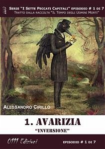 Avarizia. Inversione - Serie I Sette Peccati Capitali ep. 1 (eBook, ePUB) - Cirillo, Alessandro