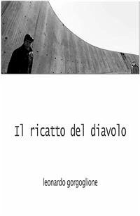 Il ricatto del diavolo (eBook, ePUB) - Gorgoglione, Leonardo