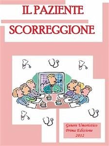 Il paziente scorreggione (eBook, PDF) - N, Maria