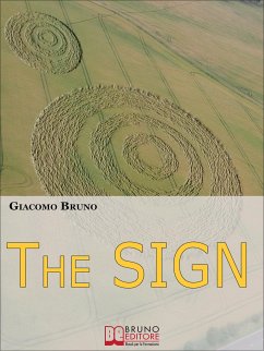 THE SIGN. Come Prendere Decisioni in 3 Giorni che Durano alla Fine dell'Eternità e Lasciano i Segni nella Tua Vita. (Ebook Italiano - Anteprima Gratis) (eBook, ePUB) - Bruno, Giacomo