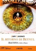 Il ritorno di Beynul. Alethya - Libro Primo (eBook, ePUB)