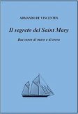 Il segreto del Saint Mary. Racconto di mare e di terra. (eBook, ePUB)