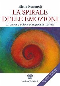 Spirale delle emozioni (La) (eBook, ePUB) - Puntaroli, Elena