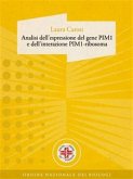 Analisi dell'espressione del gene PIM1 e dell'interazione PIM1-ribosoma (eBook, ePUB)