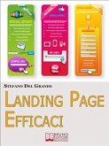 Landing Page Efficaci. Come Acquisire Clienti e Far Crescere la Tua Azienda grazie al Direct Response Marketing. (Ebook Italiano - Anteprima Gratis) (eBook, ePUB)