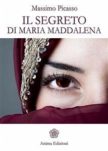 Segreto di Maria Maddalena (eBook, ePUB) - Massimo, Picasso