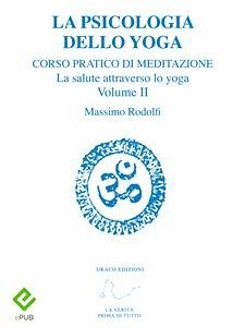 La Psicologia dello Yoga (eBook, ePUB) - Rodolfi, Massimo