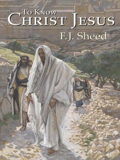 To Know Christ Jesus (eBook, ePUB)