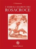 Simboli segreti dei Rosacroce (I) (eBook, ePUB)
