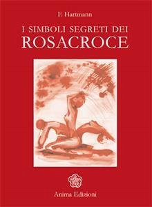 Simboli segreti dei Rosacroce (I) (eBook, ePUB) - Hartmann, Franz