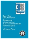 Open Data – Data Journalism. Trasparenza e informazione al servizio delle società nell&quote;era digitale (eBook, ePUB)