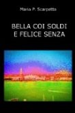 Bella coi soldi e felice senza (eBook, PDF)