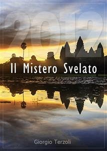 2012 - Il Mistero Svelato (eBook, ePUB) - Terzoli, Giorgio