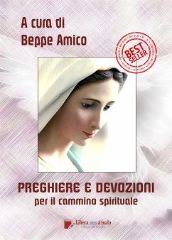 Preghiere e devozioni per il cammino spirituale (eBook, ePUB) - cura di Beppe Amico, A