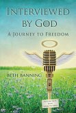 Interviewed by God (eBook, PDF) Interviewed by God (eBook, PDF)