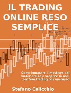 Il trading online reso semplice (eBook, ePUB) - Calicchio, Stefano