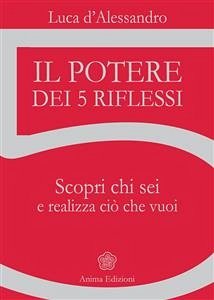 Potere dei 5 riflessi (eBook, ePUB) - Luca, D'Alessandro